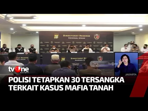 30 Orang Ditetapkan Sebagai Tersangka Mafia Tanah oleh Polda Metro Jaya