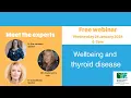 Meet the Experts - thyroid disease and wellbeing