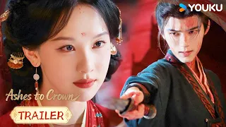  trailer ep01 04 betrayed by the man she trusted she is reborn for revenge ashes to crown