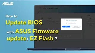 How to Update BIOS Using ASUS Firmware Update or EZ Flash ASUS SUPPORT