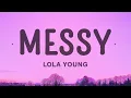 Download Lagu Lola Young - Messy (Lyrics)