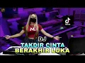 DJ TERBARU TAKDIR CINTA BERAKHIR LUKA