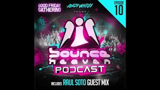 Bounce Heaven - Podcast 10 Andy Whitby Raul Soto 2019 WWW UKBOUNCEHOUSE COM