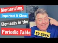 Memorizing Important O-Chem Elements in the Periodic Table So Easy