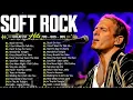 Michael Bolton, Rod Stewart, Phil Collins, Eric Clapton,Air Supply- Soft Rock 70s 80s 90s Love Songs
