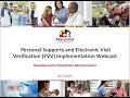 2020 08 17 14 00 Personal Supports and Electronic Visit Verification EVV Implementation webcast