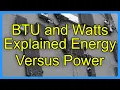 BTU and Watts Explained Energy Versus Power