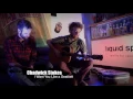 liquid spot session #01 - Chadwick Stokes - I Want You Like A Seatbelt