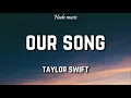 Download Lagu Taylor Swift - Our Song (Lyrics)