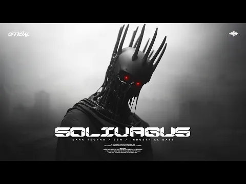 [FREE] Dark Techno / EBM / Acid Industrial Type Beat / Cyberpunk Music 'Solivagus'