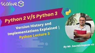 Python 2 Python 3 Version History and Implementations Explained Python Lecture 3