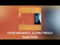 Yovie Widianto, Glenn Fredly - Kasih Putih (Official Audio)