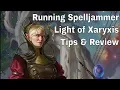 Spelljammer Light of Xaryxis Review and Tips