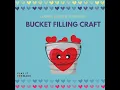 Bucket Filling Craft