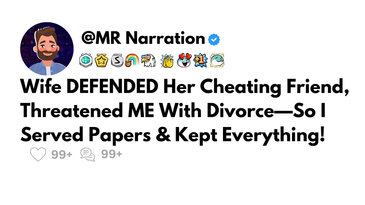 Outline Video Wife DEFENDED Her Cheating Friend, Threatened ME With Divorce—So I Served Papers & Kept Everything!