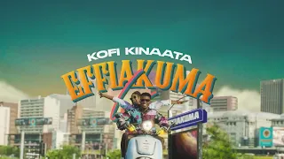 kofi kinaata effiakuma love lyrics video