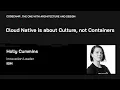 Cloud Native is about Culture not Containers with Holly Cummins