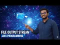 Java File Output Stream Writing Text Binary Data Made Simple