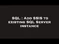 SQL Add SSIS to existing SQL Server instance