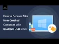 How to Recover Files from Crashed Computer with Bootable USB Drive