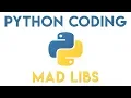 Python Tutorial - Mad Libs
