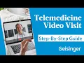 How to Have a Geisinger Telemedicine Visit at Home Step-by-Step Guide