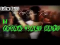 Download Lagu Dj PESAN DARI HATI. slow bass