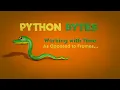 Cinema 4D Python Bytes Working with Time - As Opposed to Frames
