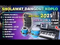 Lagu SHOLAWAT KOPLO BASS GLERR AKHIR TAHUN 2025 MENYAMBUT TAHUN BARU 2026 ( AL BURDAH )