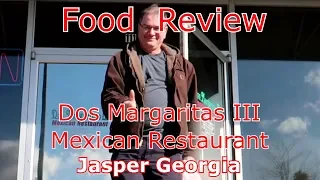 Download Dos Margaritas III Mexican Restaurant in Jasper Georgia \ MP3