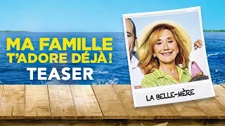 Ma Famille T'Adore Déjà - Teaser "La Belle-Mère"
