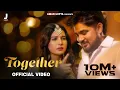 Lagu Together - Bintu Pabra | Shiva Choudhary | Khushi Baliyan | Official Music Video