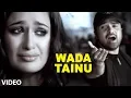 Download Lagu Wada Tainu Video Song \