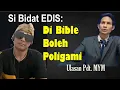 Lagu SI BIDAT EDIS: BIBLE BOLEHKAN POLIGAMI!