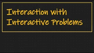 Interaction with Interactive Problems