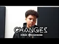 Changes - XXXtentacion (Ethan Young Cover)