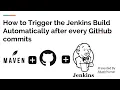 How to Trigger the Jenkins Build Automatically after every GitHub commits