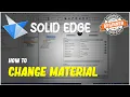 Solid Edge How To Change Material