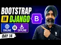 Bootstrap in Django Online Offline Setup Explained Day 14