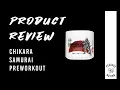 CHIKARA SAMURAI PREWORKOUT REVIEW - Pegasus Nation
