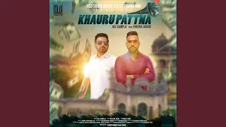 Khauru Pattna (feat. Jas Sampla)