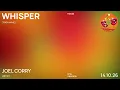 Joel Corry - Whisper | House