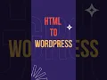 HTML to WordPress
