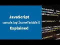 JavaScript console log someVariable Explained