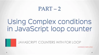 JavaScript Tutorial for Beginners - Loops with complex condition