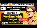 Working With Images Chapter 2 Part 1 Digital Documentation Class 10 Information Technolog