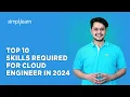 Top 10 Skills Required For Cloud Engineer In 2026 10 Cloud Engineer Skills For 2026 Simplilearn