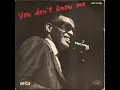 Ray Charles  "You Don't Know Me"