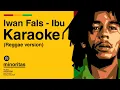 Download Lagu IWAN FALS - IBU KARAOKE REGGAE COVER VERSION