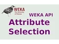 WEKA API Attribute Selection